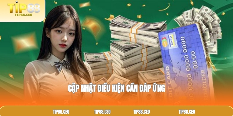 Cập nhật điều kiện cần đáp ứng