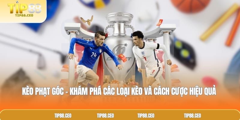 Kèo Phạt Góc – Khám Phá Các Loại Kèo Và Cách Cược Hiệu Quả