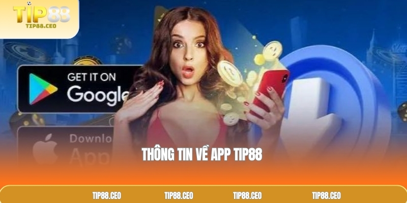 Thông tin về app TIP88 