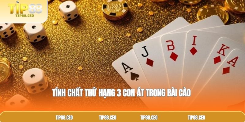 Tính chất thứ hạng 3 con át trong bài cào